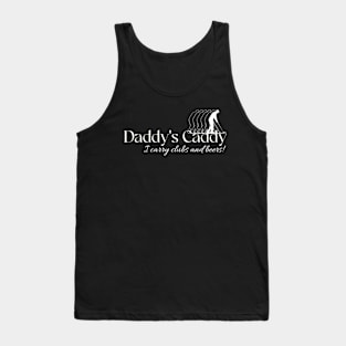 Daddy's Caddy: I Carry Clubs and Beers! Golf Men Tank Top